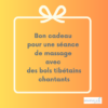 Vignette orange avec logo envole nv oix et inscription Bon cadeau pour une séance de massage avec des bols tibétains chantants