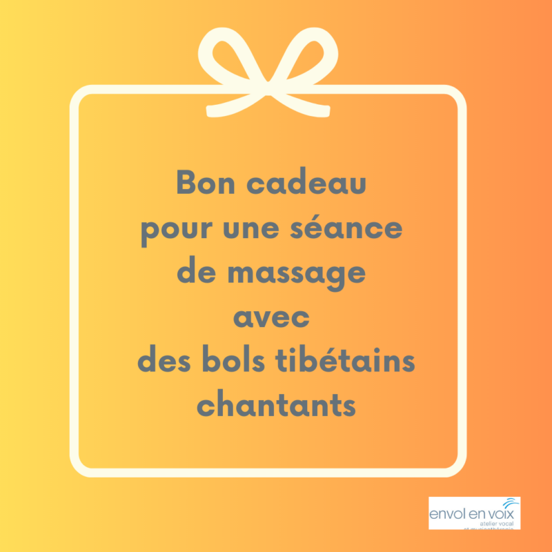 Bon cadeau massage avec des bols tibétains chantants Vignette orange avec logo envole nv oix et inscription Bon cadeau pour une séance de massage avec des bols tibétains chantants